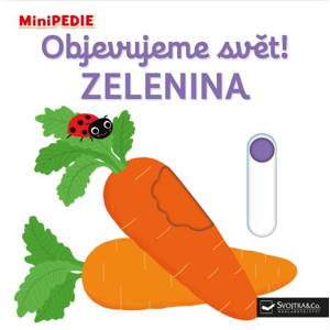 Svojtka MiniPEDIE - Objevujeme svět! Zelenina