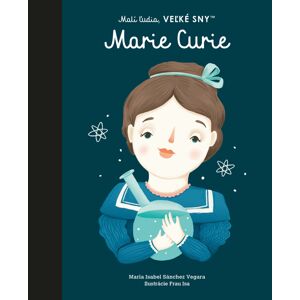 Slovart-Print s.r.o. Marie Curie - Malí ľudia, veľké sny