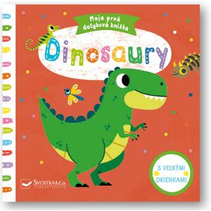 Svojtka Dinosaury - moja prvá dotyková knižka