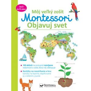Svojtka Môj veľký zošit Montessori - Objavuj svet