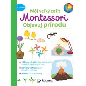Svojtka Môj veľký zošit Montessori - Objavuj prírodu